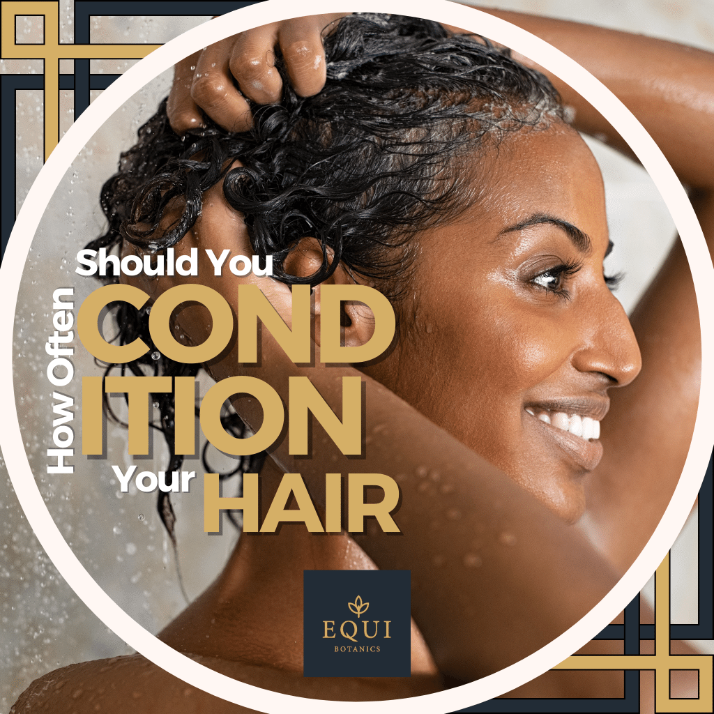 How Often Should You Condition Your Hair?