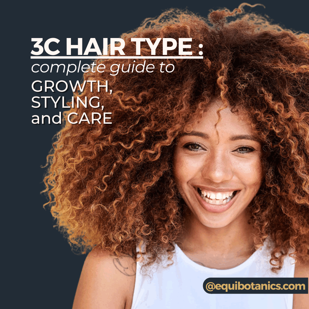 3C Hair Type: Complete Guide to Growth, Styling and Care – Equi