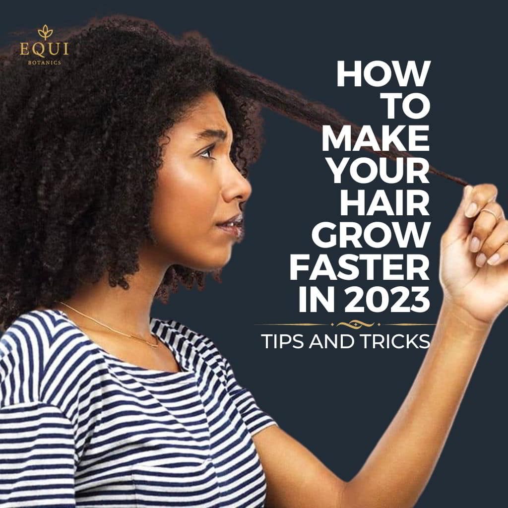 How to Make Your Hair Grow Faster in 2023 | Tips and Tricks