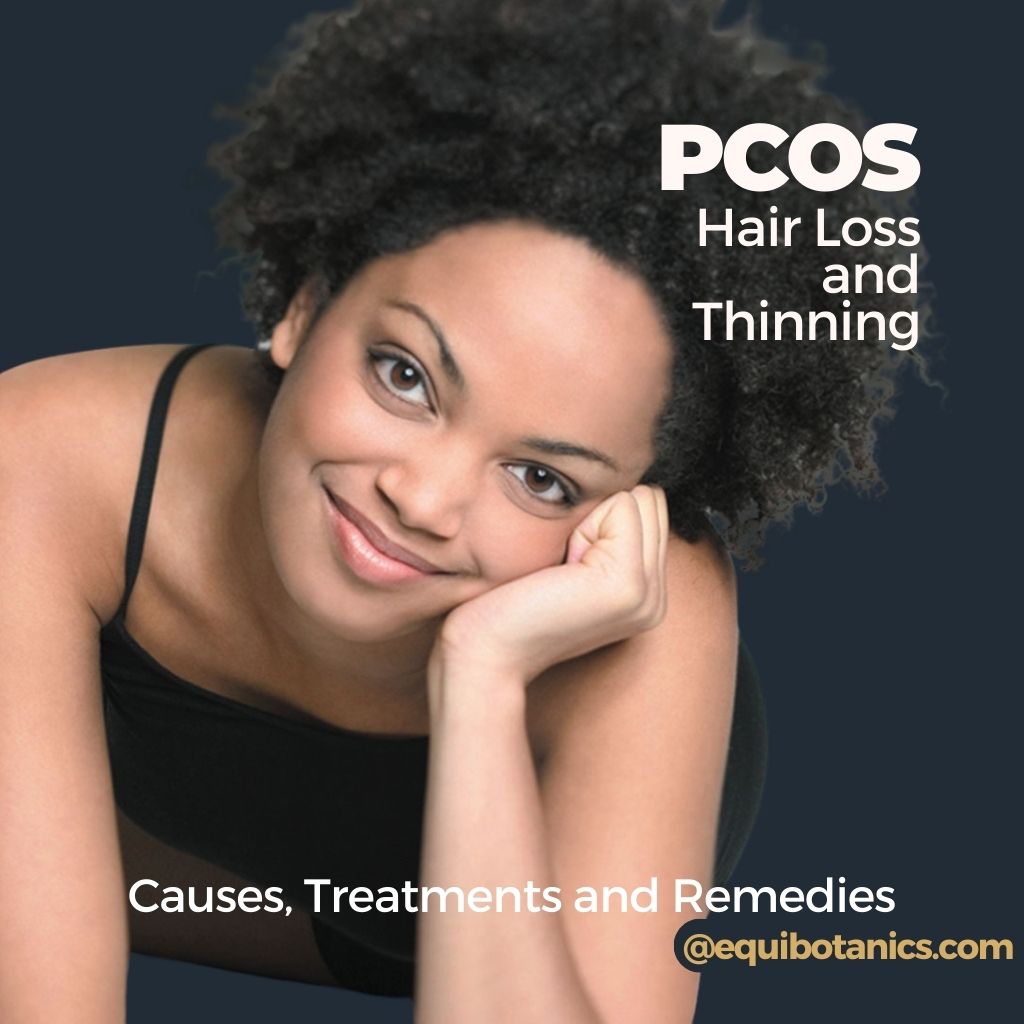 PCOS Hair Loss and Thinning: Causes, Treatments and Remedies